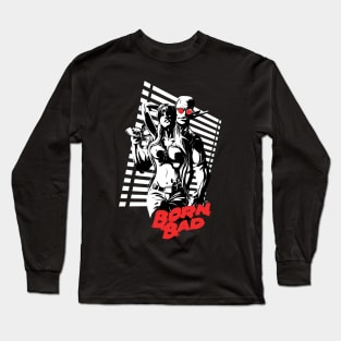 Born Bad Long Sleeve T-Shirt